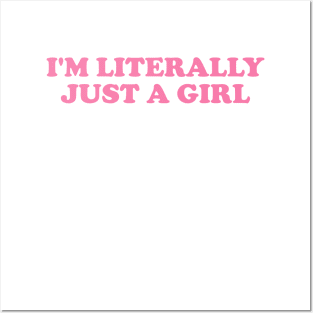 I'm Literally Just a Girl Tee, Funny Y2k Shirt, Gift for Her, Trendy 90s Inspired Funny Tee Posters and Art